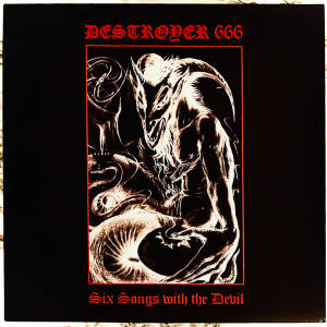 Destroyer 666 "Six Songs...