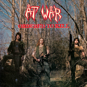 AT WAR "Ordered to Kill" CD