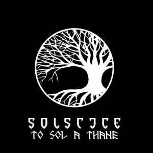 SOLSTICE "To Sol A Thane" LP