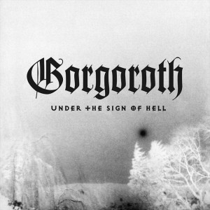 GORGOROTH "Under the Sign...