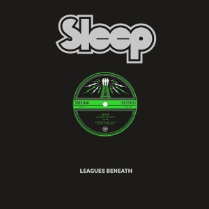 SLEEP "Leagues Beneath" 12"
