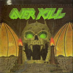 Overkill "The Years of...