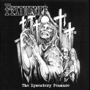 Pestilence	"THE DYSENTERY...