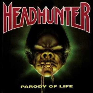 Headhunter	"Parody of Life"	cd