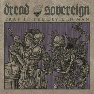 Dread Sovereign "Pray To...