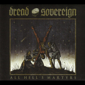 Dread Sovereign "All Hell's...