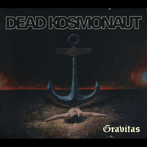 DEAD KOSMONAUT "Gravitas" CD
